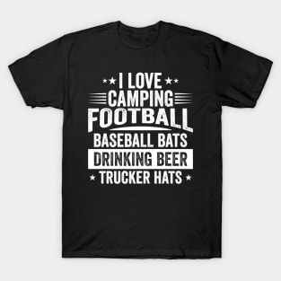 I Love Camping, Football, Baseball Bats, Drinking Beer, Trucker Hats T-Shirt